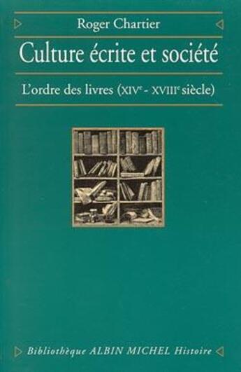 Couverture du livre « Culture écrite et société » de Roger Chartier aux éditions Albin Michel