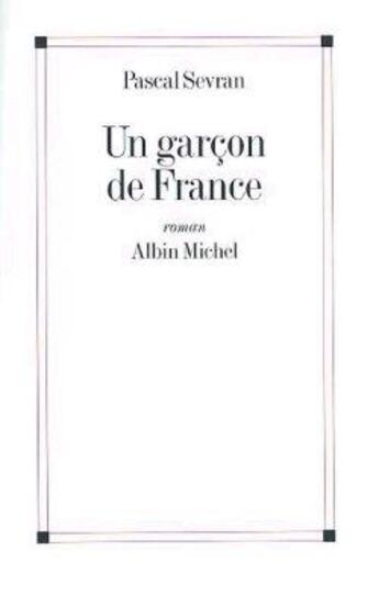 Couverture du livre « Un garçon de France » de Sevran Pascal aux éditions Albin Michel