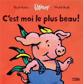 Couverture du livre « C'est moi le plus beau ! » de Backes/Teulade aux éditions Lito