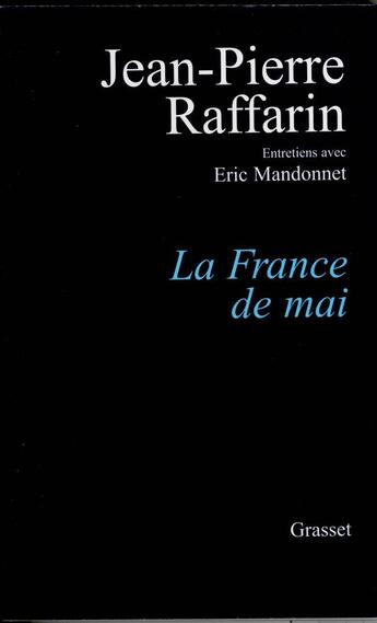 Couverture du livre « La France de mai ; entretiens avec Eric Mandonnet » de Jean-Pierre Raffarin aux éditions Grasset