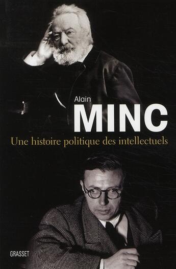 Couverture du livre « Une histoire politique des intellectuels » de Alain Minc aux éditions Grasset