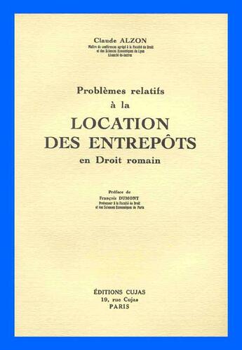 Couverture du livre « Problemes relatifs à la location des entrepôts en droit romain » de Claude Alzon aux éditions Cujas