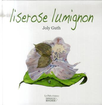 Couverture du livre « Liserose lumignon » de Guth Joly aux éditions Rocher