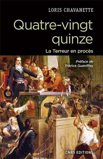 Couverture du livre « Quatre-vingt quinze ; le procès de la Terreur » de Loris Chavanette aux éditions Cnrs