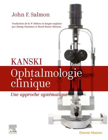 Couverture du livre « Kanski, ophtalmologie clinique : une approche systématique » de John Salmon aux éditions Elsevier-masson