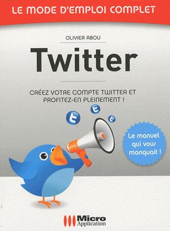 Couverture du livre « Twitter » de Olivier Abou aux éditions Micro Application