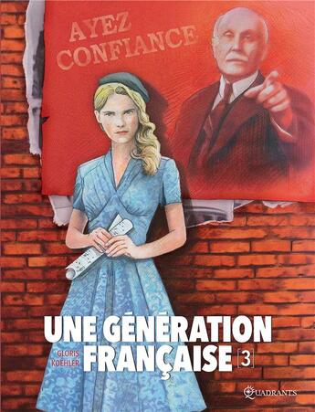 Couverture du livre « Une génération française Tome 3 : ayez confiance ! » de Thierry Gloris et Cyril Saint-Blancat et Ana Luiza Koehler aux éditions Soleil