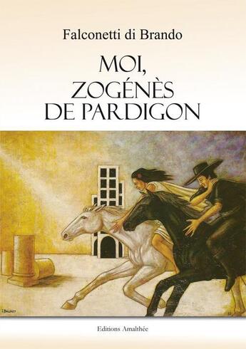 Couverture du livre « Moi zogenes de pardigon » de Di Brando Falconetti aux éditions Amalthee