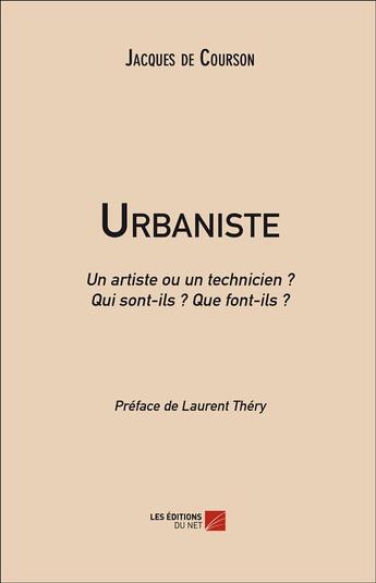 Couverture du livre « Urbaniste » de Jacques De Courson aux éditions Editions Du Net