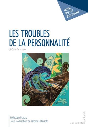 Couverture du livre « Les troubles de la personnalité » de Jerome Palazzolo aux éditions Publibook