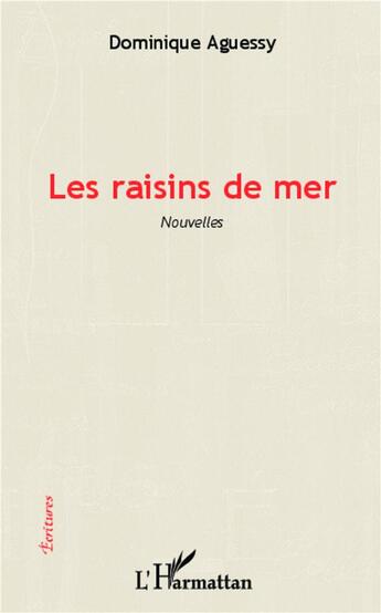 Couverture du livre « Les raisins de mer » de Dominique Aguessy aux éditions L'harmattan
