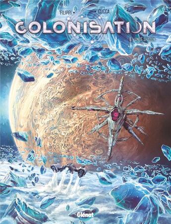 Couverture du livre « Colonisation Tome 6 : unité Shadow » de Denis-Pierre Filippi et Vincenzo Cucca aux éditions Glenat