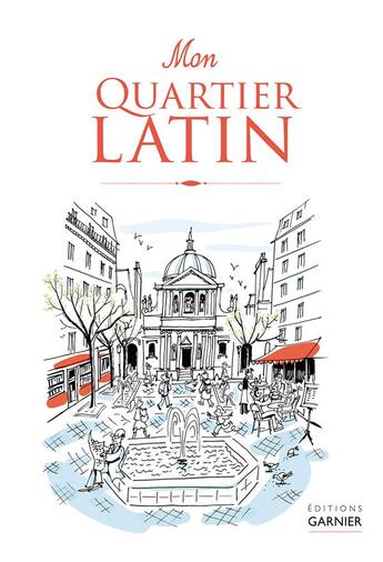 Couverture du livre « Mon Quartier latin » de  aux éditions Garnier