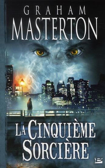 Couverture du livre « La cinquième sorcière » de Graham Masterton aux éditions Bragelonne