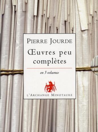 Couverture du livre « Oeuvres peu complètes t.1 » de Pierre Jourde aux éditions L'archange Minotaure