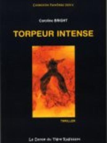 Couverture du livre « Torpeur intense » de Caroline Bright aux éditions Brigitte Miler