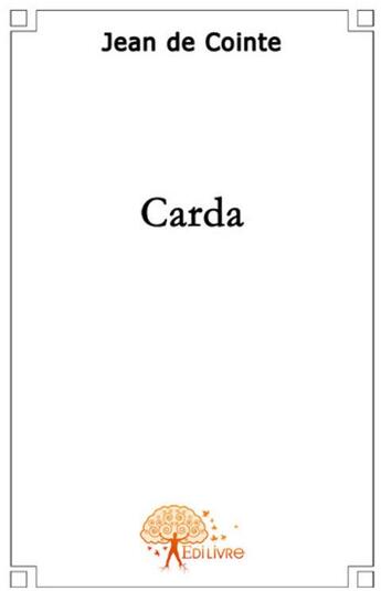 Couverture du livre « Carda » de Jean De Cointe aux éditions Edilivre