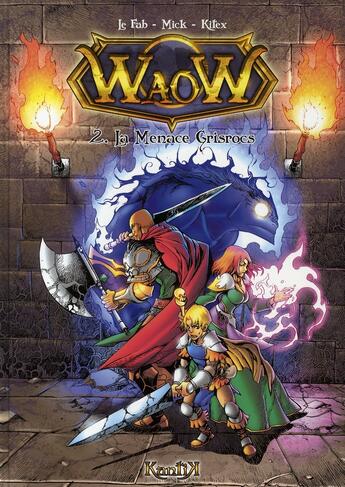 Couverture du livre « Waow t.2 ; la menace Grisrocs » de Kitex et Mick et Le Fab aux éditions Kantik