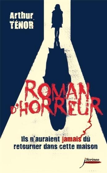 Couverture du livre « Roman d'horreur » de Arthur Tenor aux éditions Scrineo