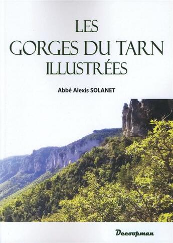 Couverture du livre « Les gorges du Tarn illustrées » de Solanet Alexis aux éditions Decoopman