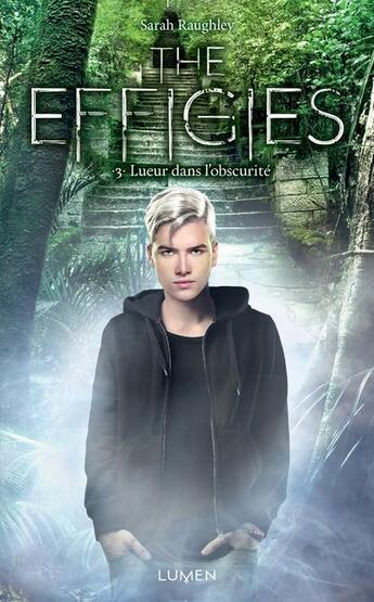 Couverture du livre « The Effigies Tome 3 : legacy of light » de Sarah Raughley aux éditions Lumen