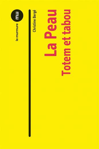 Couverture du livre « La peau ; totem et tabou » de Christine Berge aux éditions Du Murmure