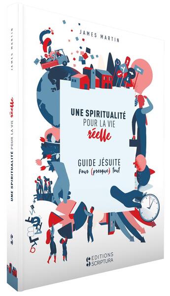 Couverture du livre « Une spiritualité pour la vie réelle ; guide jésuite pour (presque) tout » de James Martin aux éditions Bibli'o