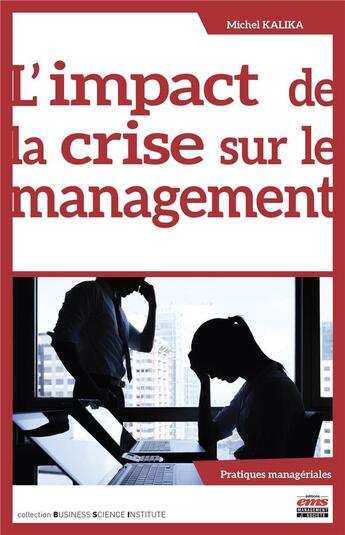 Couverture du livre « L'impact de la crise sur le management » de Michel Kalika aux éditions Ems