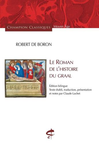 Couverture du livre « Le Roman de l'histoire du Graal » de Robert De Boron aux éditions Honore Champion