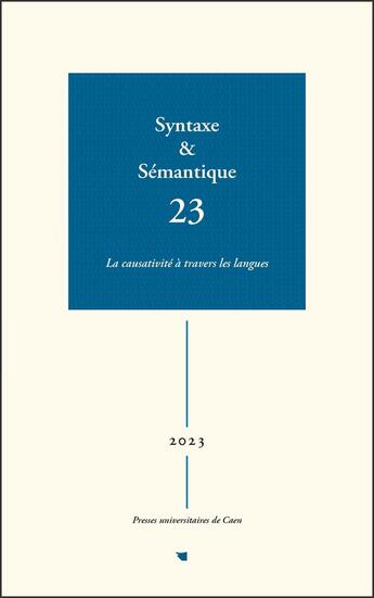 Couverture du livre « Syntaxe & sémantique, n° 23/2023 : La causativité à travers les langues » de Thomieres-Shakhovska aux éditions Pu De Caen