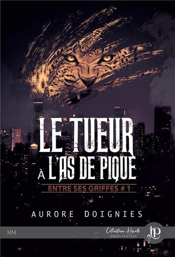 Couverture du livre « Entre ses griffes t.1 : le tueur à l'as de pique » de Aurore Doignies aux éditions Juno Publishing