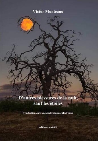 Couverture du livre « D'autres blessures de la nuit, sauf les étoiles » de Victor Munteanu aux éditions Unicite