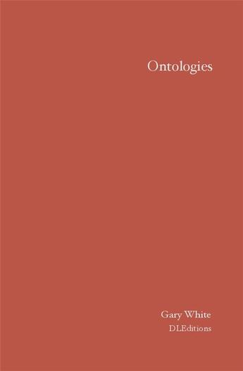 Couverture du livre « Ontologies » de Gary White aux éditions Denise Labouche