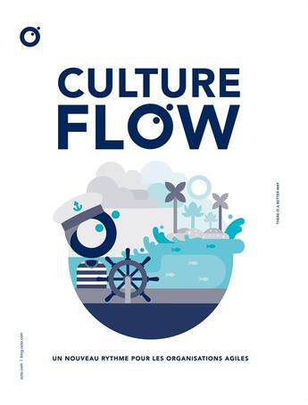 Couverture du livre « Culture flow - un nouveau rythme pour les organisations agiles » de Retiere Samuel aux éditions Octo Technology