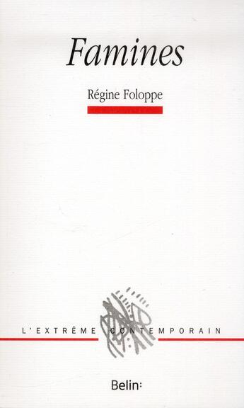 Couverture du livre « Famines » de Regine Foloppe aux éditions Belin