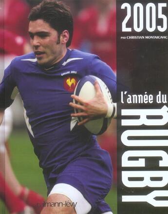 Couverture du livre « L'annee du rugby 2005 -n 33- » de Christian Montaignac aux éditions Calmann-levy