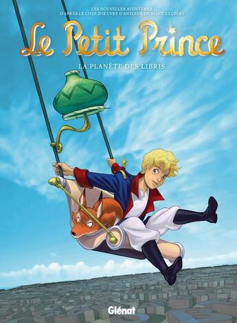 Couverture du livre « Le petit prince Tome 11 ; la planète des Libris » de Audrey Bussi et Clotilde Bruneau et Didier Poli aux éditions Glenat