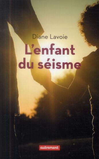 Couverture du livre « L'enfant du séisme » de Lavoie Diane aux éditions Autrement