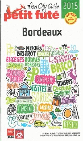 Couverture du livre « GUIDE PETIT FUTE ; CITY GUIDE ; Bordeaux (édition 2015) » de  aux éditions Le Petit Fute