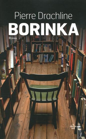 Couverture du livre « Borinka » de Pierre Drachline aux éditions Cherche Midi