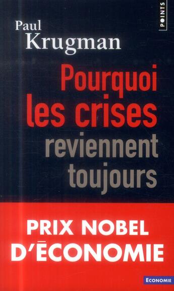 Couverture du livre « Pourquoi les crises reviennent toujours » de Paul Krugman aux éditions Points
