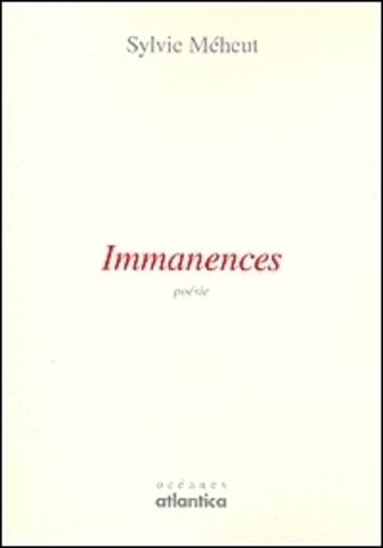 Couverture du livre « Immanences » de Sylvie Meheut aux éditions Atlantica