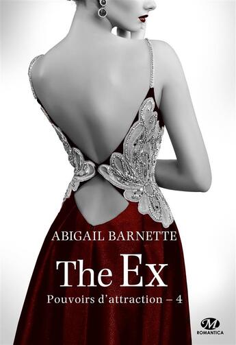 Couverture du livre « Pouvoirs d'attraction Tome 4 : the ex » de Barnette Abigail aux éditions Milady