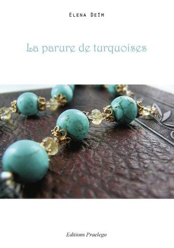 Couverture du livre « Parure De Turquoises » de Deim E aux éditions Praelego