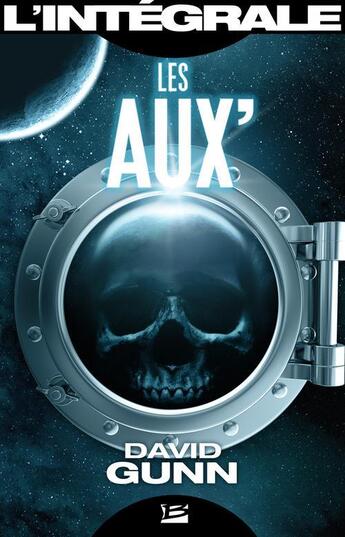 Couverture du livre « Les Aux' ; l'intégrale » de David Gunn aux éditions Bragelonne