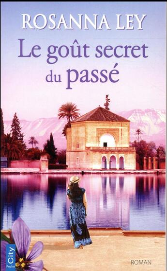 Couverture du livre « Le goût secret du passé » de Rosanna Ley aux éditions City