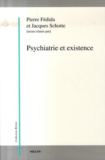 Couverture du livre « Psychiatrie et existence » de Pierre Fédida aux éditions Millon