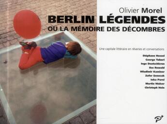 Couverture du livre « Berlin légendes ; ou la mémoire des décombres » de Olivier Morel aux éditions Pu De Vincennes