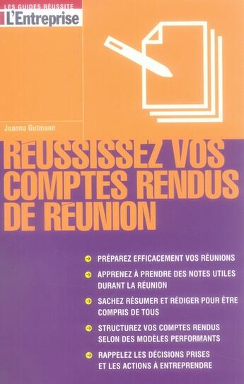 Couverture du livre « Reussissez vos comptes rendus de reunion » de Gutmann Joanna aux éditions L'entreprise