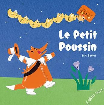 Couverture du livre « Le petit poussin » de Eric Battut aux éditions Elan Vert